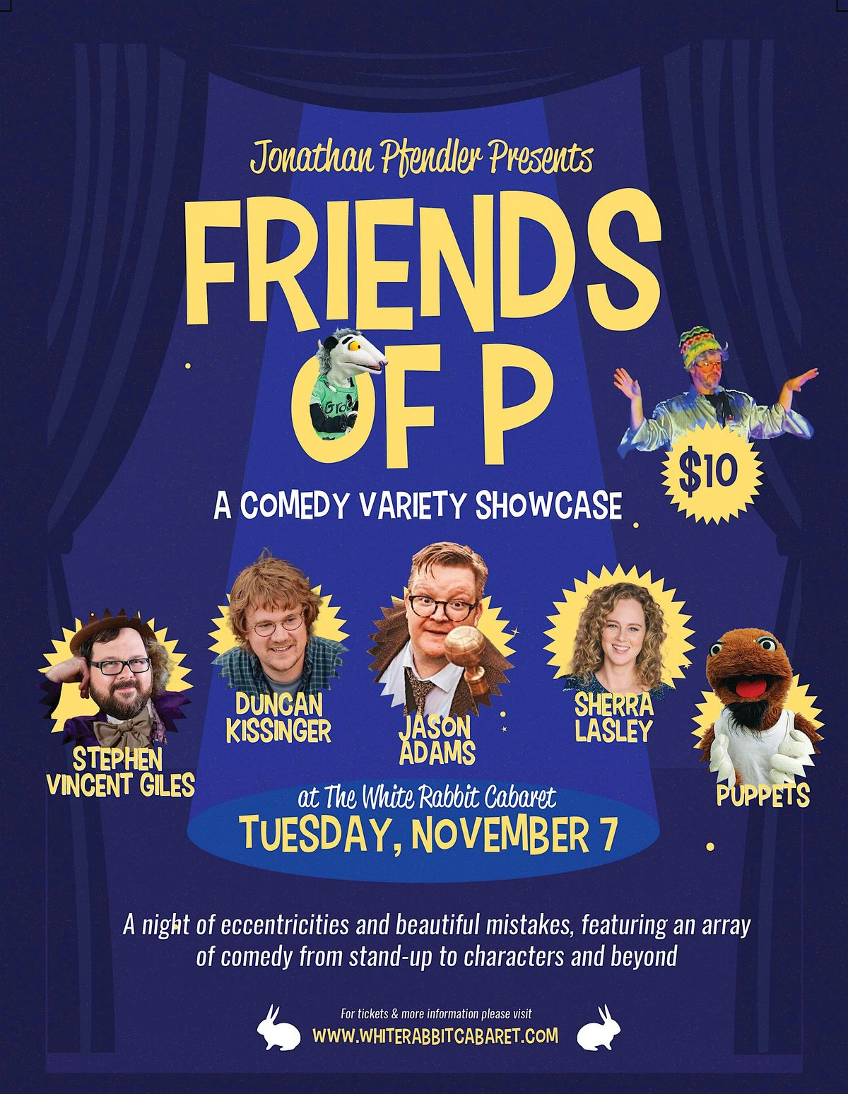 Jonathan Pfendler presents Friends of P - A Comedy Variety Show