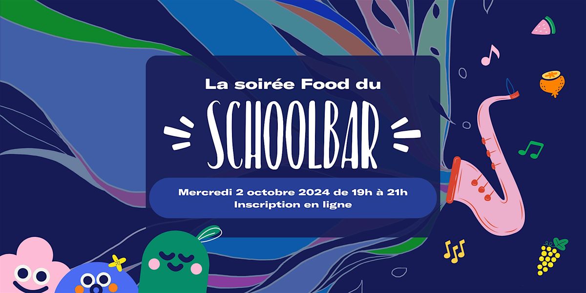 La soir\u00e9e Food du Schoolbar