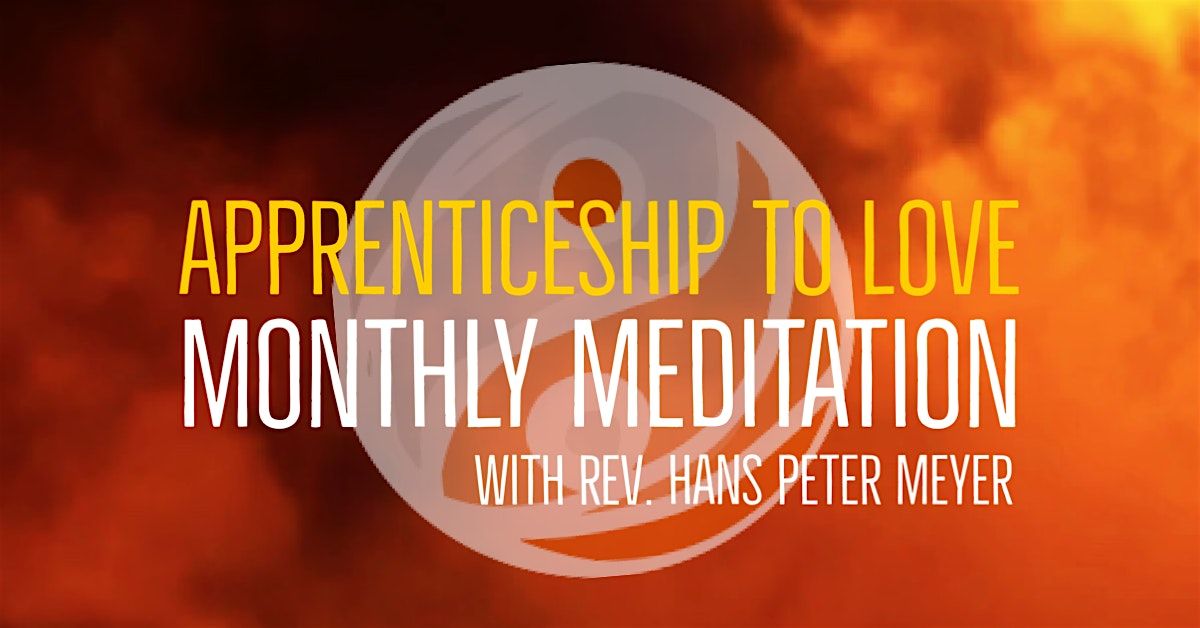 Apprenticeship to Love Meditation Series