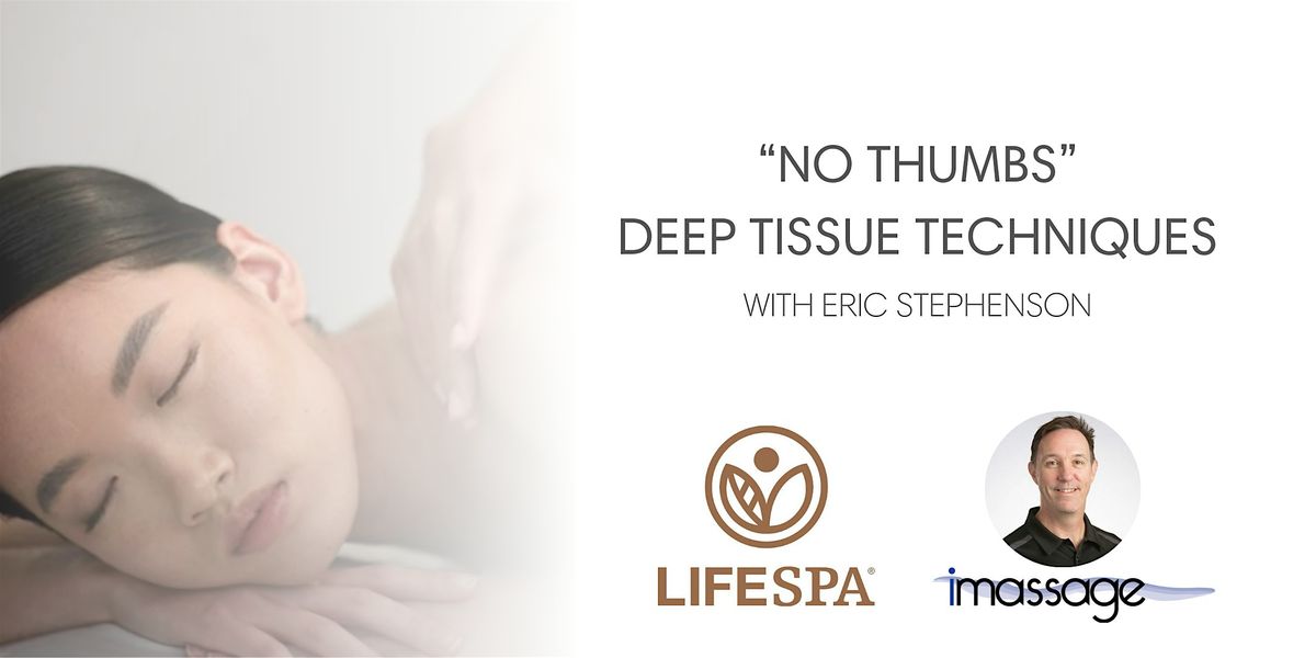 Nevada"No Thumbs" Deep Tissue Techniques- Eric Stephenson & LifeSpa
