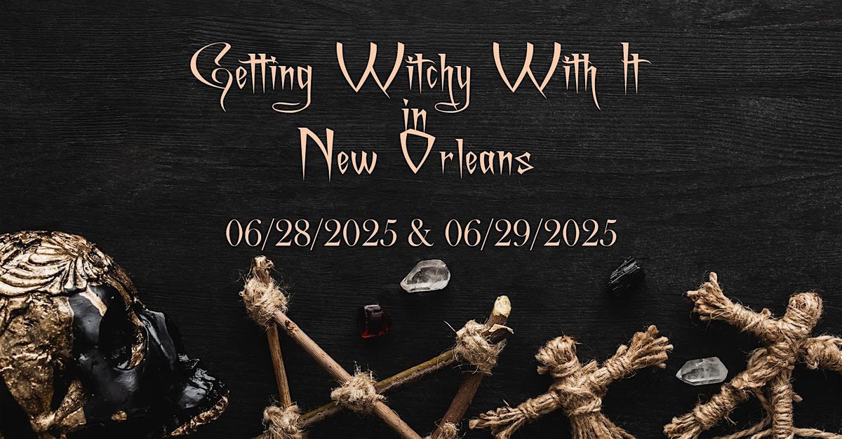 Getting Witchy With it in New Orleans