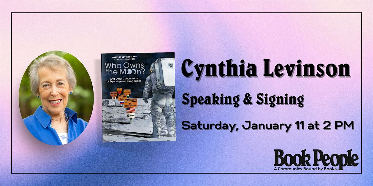 BookPeople Presents: Cynthia Levinson - Who Owns the Moon?