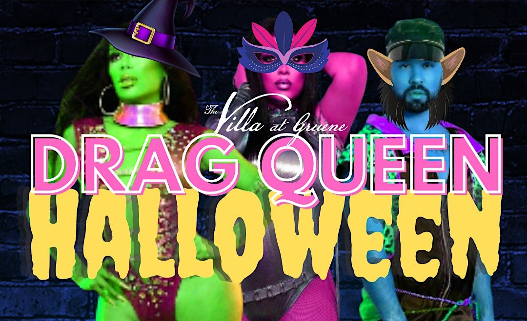 DRAG QUEEN HALLOWEEN!, Villa at Gruene, New Braunfels, 21 October 2022