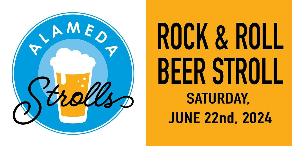 Rock & Roll Beer Stroll 2024 - Downtown Alameda