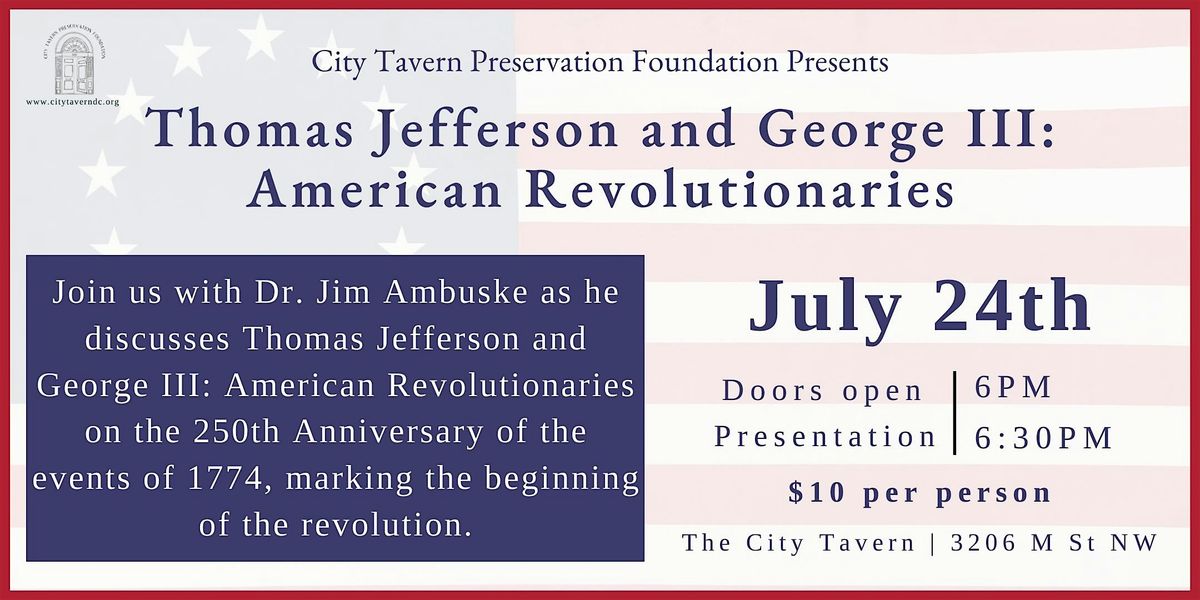 Thomas Jefferson and George III: American Revolutionaries.