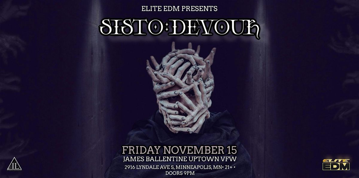 SISTO : Devour (Minneapolis Debut)