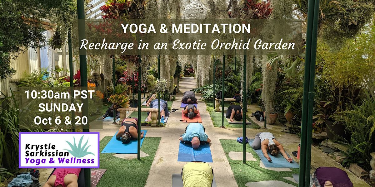 Yoga Recharge in an Exotic Orchid Garden (10\/6)