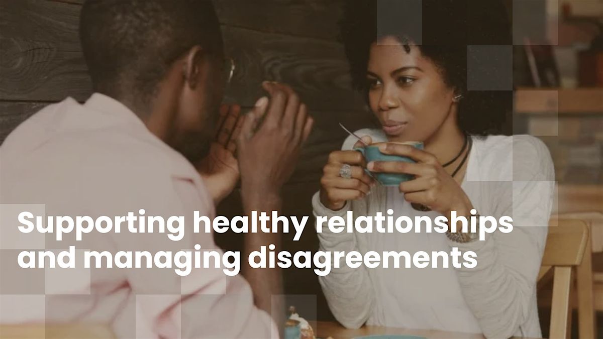 Triple P: Supporting Healthy Relationships and Managing Disagreements