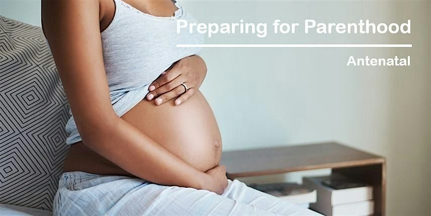 Preparing for Parenthood  2 week antenatal course-  Hemel Hempstead