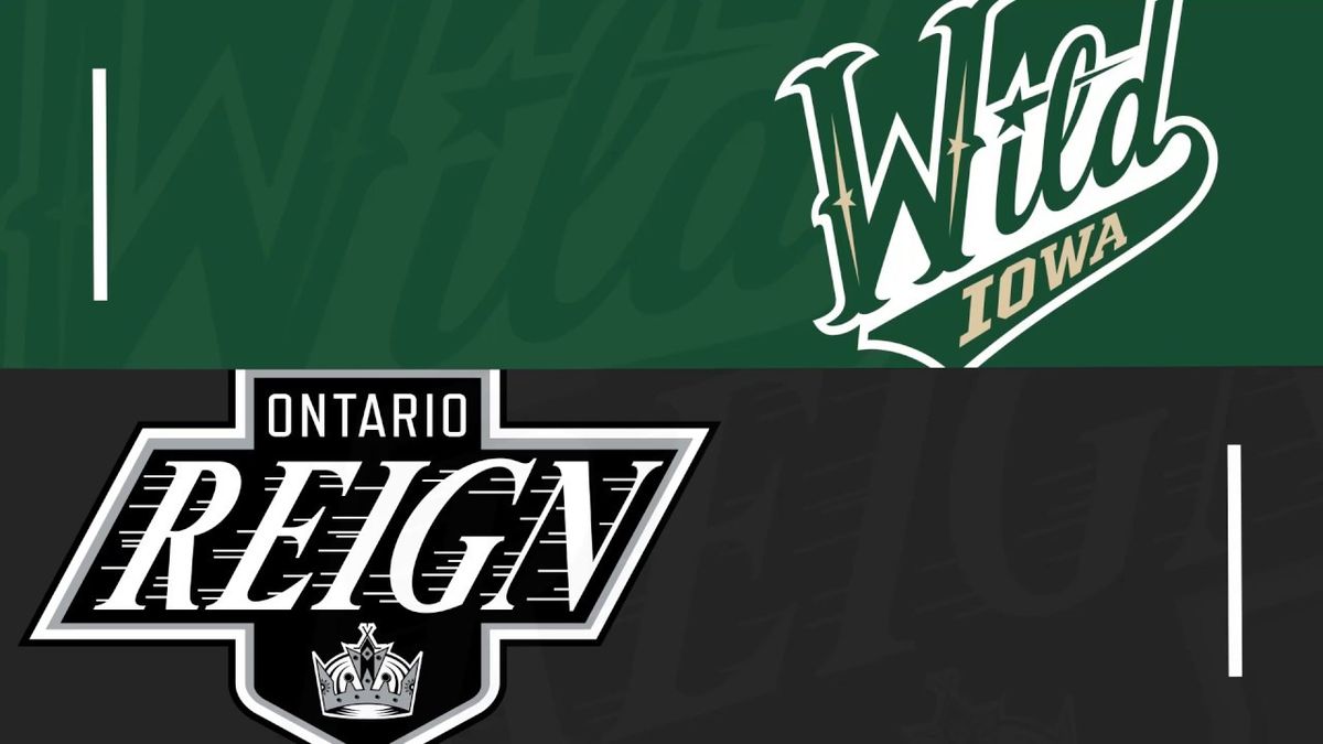 Ontario Reign at Iowa Wild