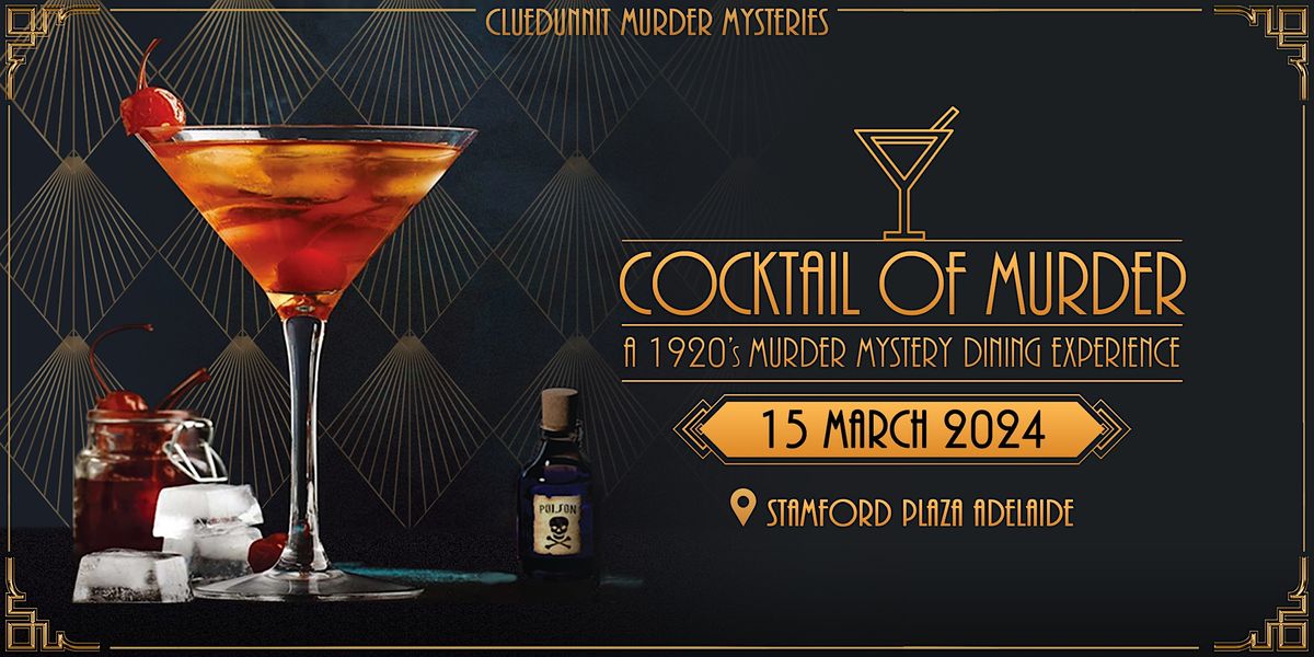 'COCKTAIL OF M**der' \u2013 M**der Mystery Dinner Theatre \u2013 Adelaide