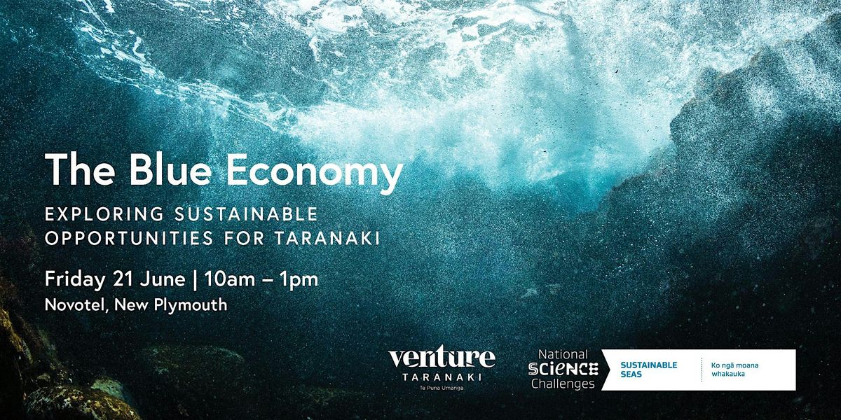 The Blue Economy - Exploring sustainable opportunities for Taranaki