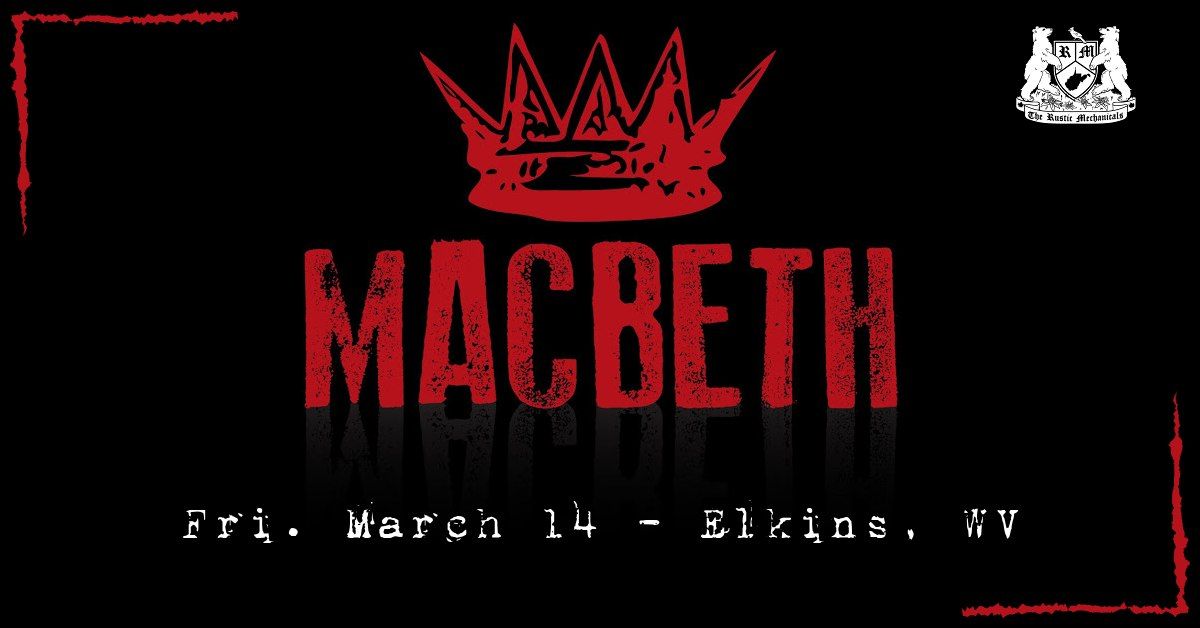 William Shakespeare's MACBETH at Davis & Elkins College (Elkins, WV)