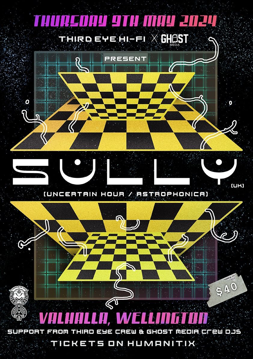 Ghost Media x Third Eye Hi-Fi presents: SULLY (Uncertain Hour\/Astrophonica)