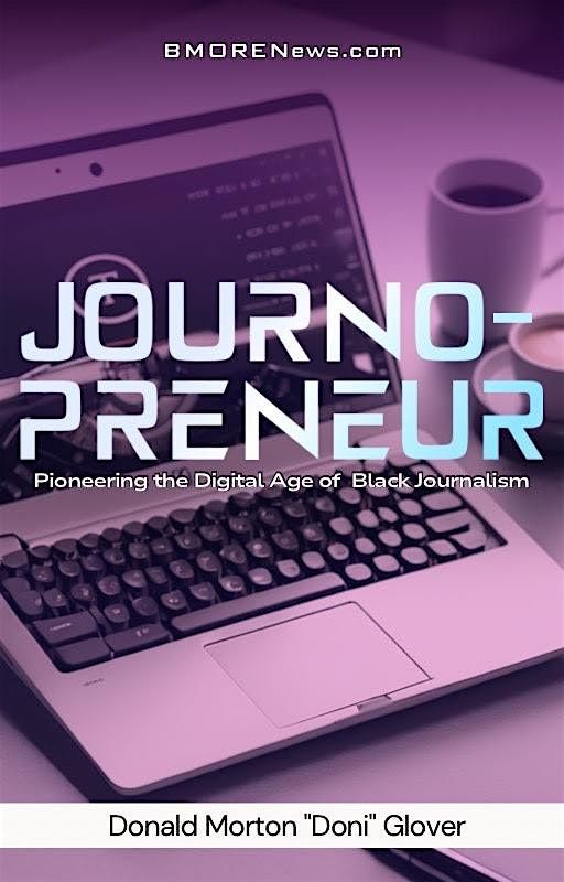 Journapreneur: Pioneering the Digital Age of Black Journalism