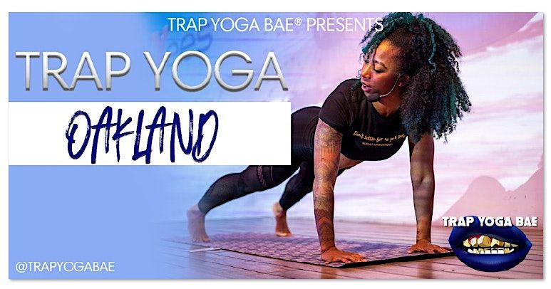 DVMC Presents... Trap Yoga Bae\u00ae Oakland Pop-Up