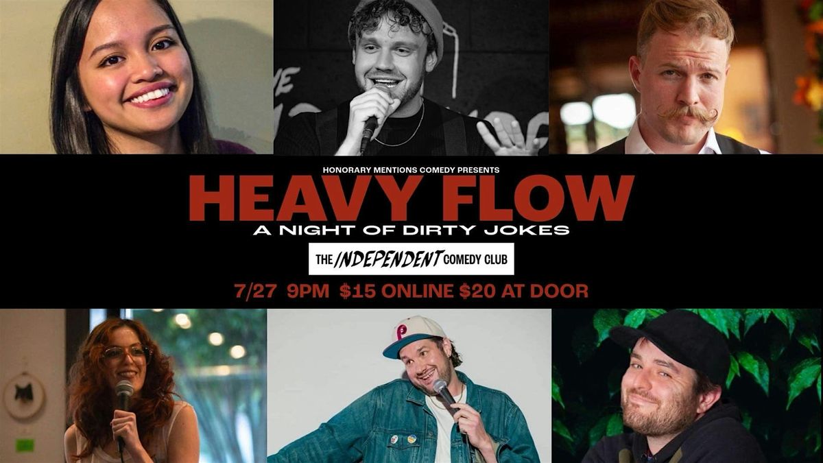 STANDUP | HEAVY FLOW: a night of DIRTY JOKES at The Independent Comedy Club