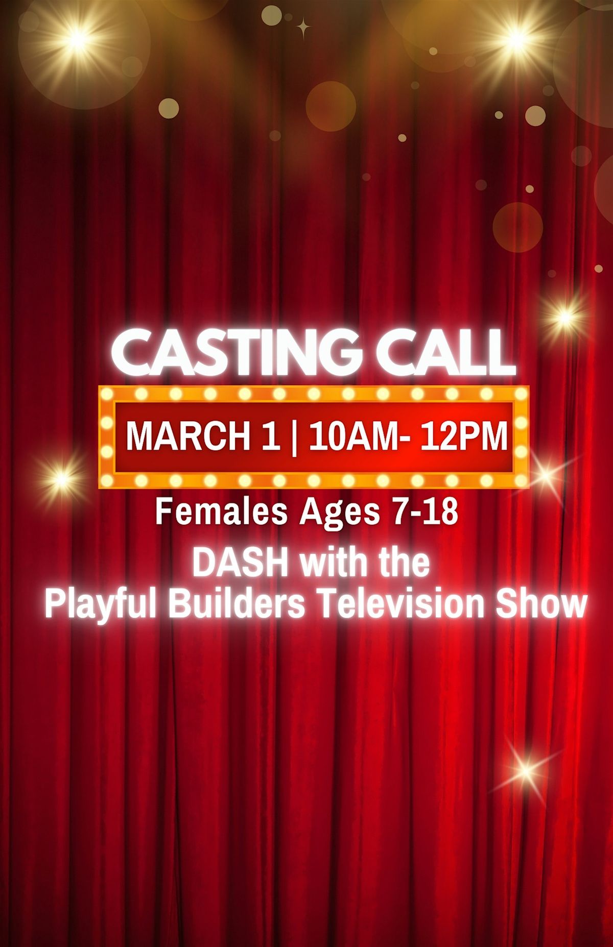 Casting Call Alert!!! Exciting New Show DASH with the Playful Builders.