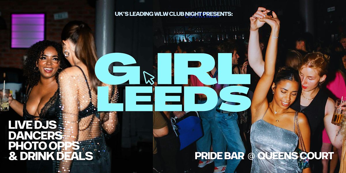 G.IRL LEEDS (WLW LGBTQ+  Club Night)