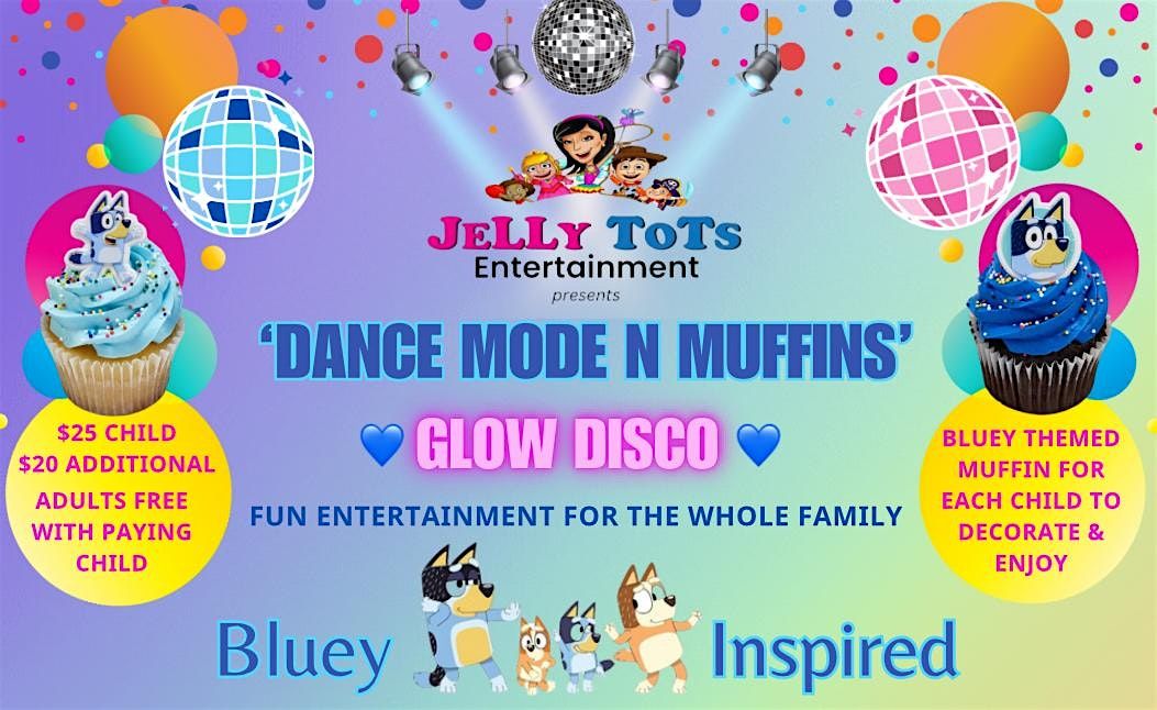 Bluey Inspired Dance Mode N Muffins Glow Disco