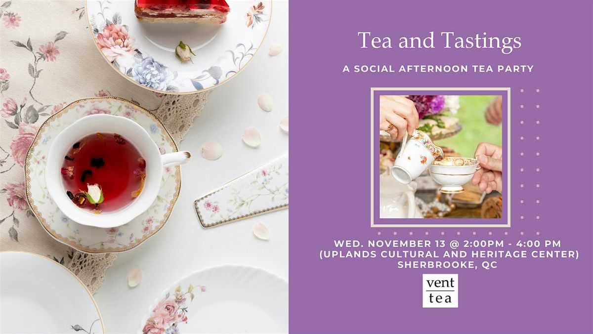 Tea and Tastings:  A Social Afternoon Tea Party