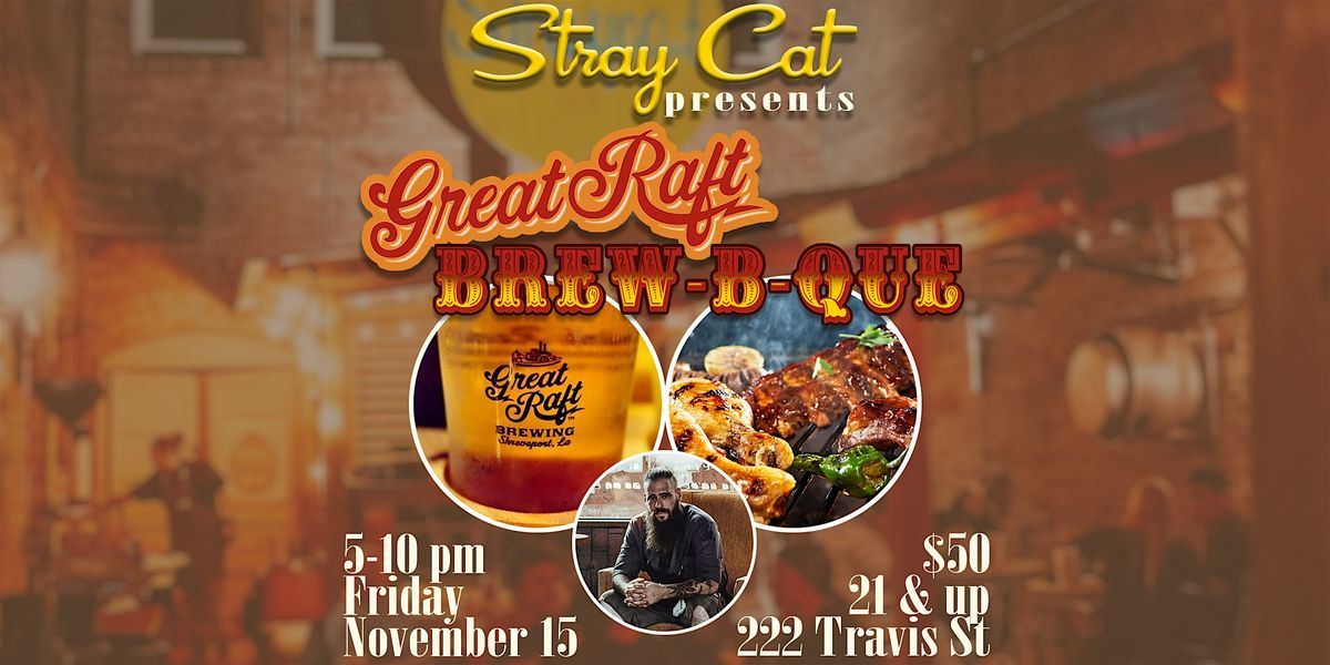 Stray Cat Presents: The Great Raft Brew-B-Que featuring Chef Dylan Teekell