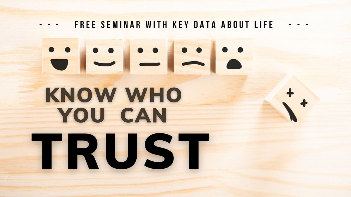 Know who you can TRUST - FREE seminar about Emotions and Behavior