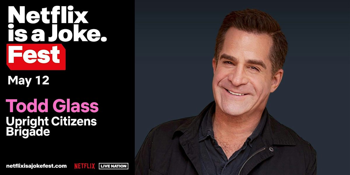 Netflix Is a Joke Presents: Todd Glass: The Event of a Lifetime