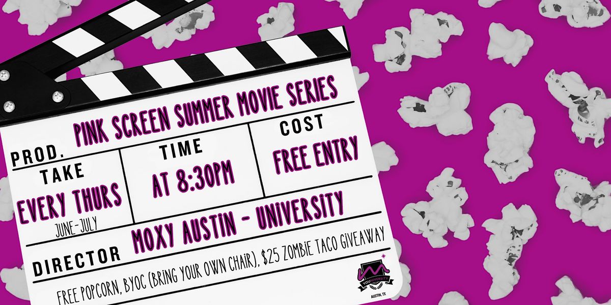 Pink Screen Summer Movie Series | Moxy | FREE
