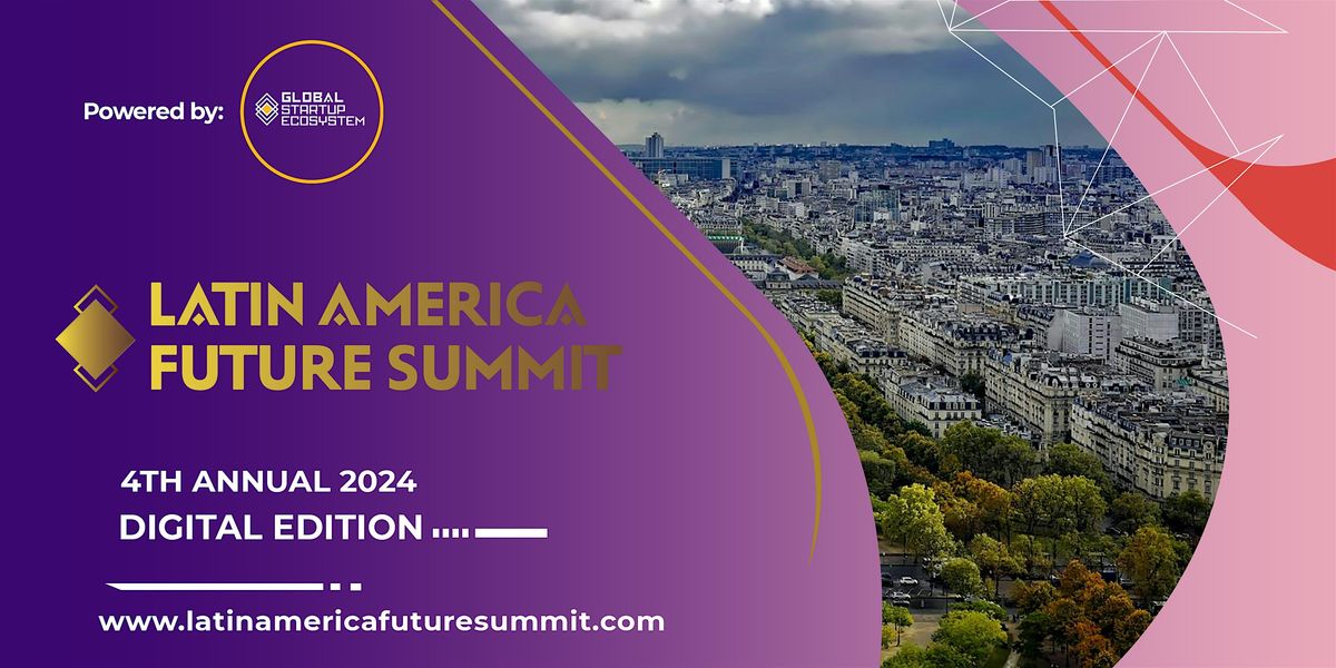 Latin America Future Summit (4th Annual)