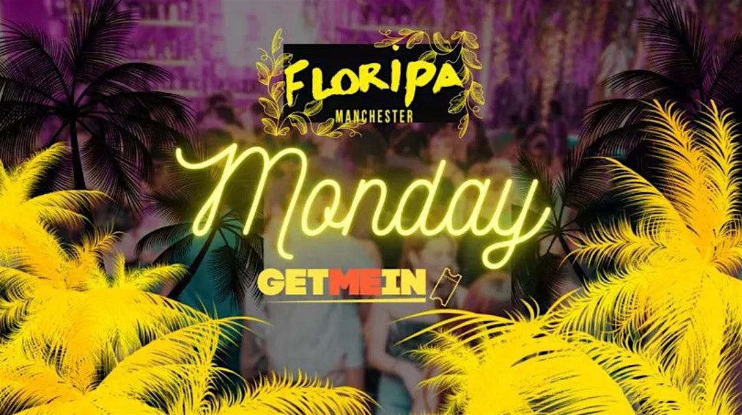 Floripa Manchester \/ Commercial | Latin | Urban | House \/ Every Monday