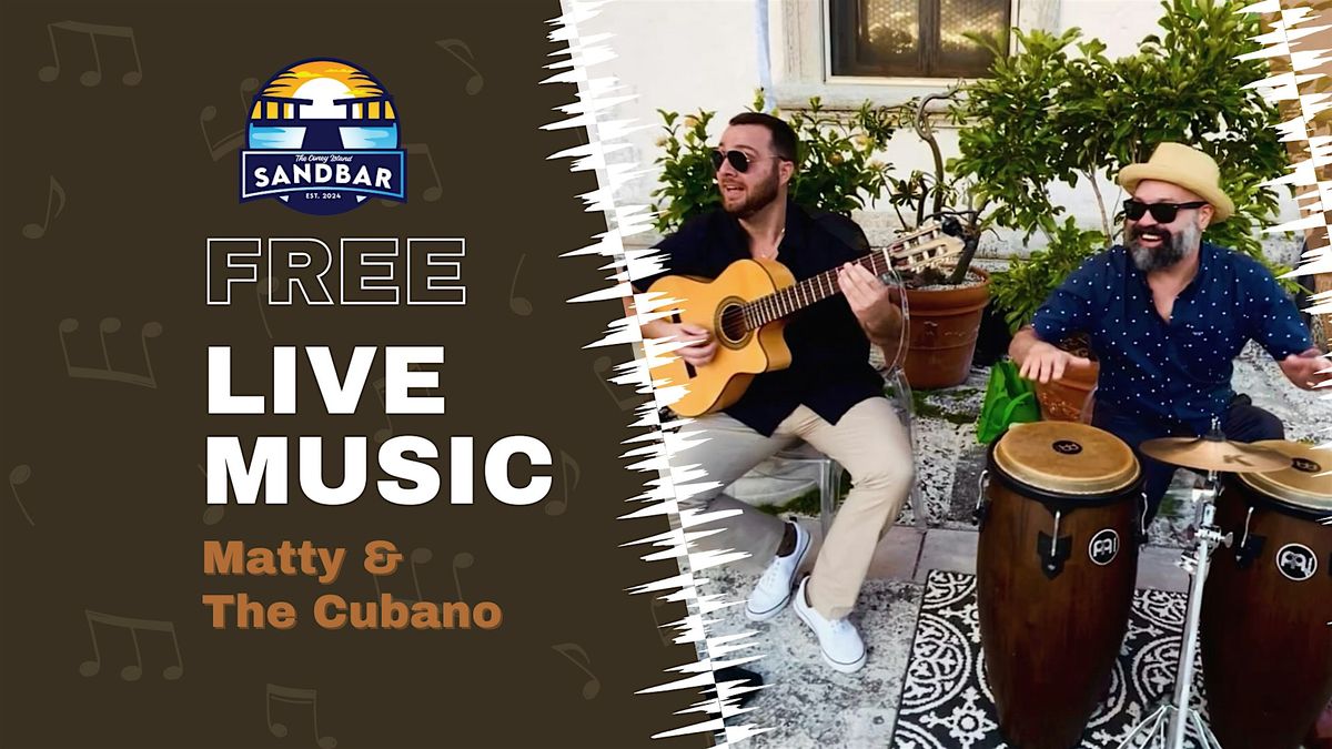 FREE | Live Music: Matty & The Cubano