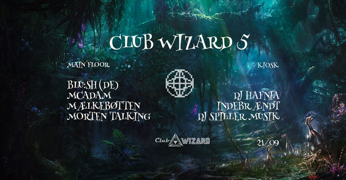 Club Wizard: 5 @Module - Wizard & fairies x BLU:SH (DE) 