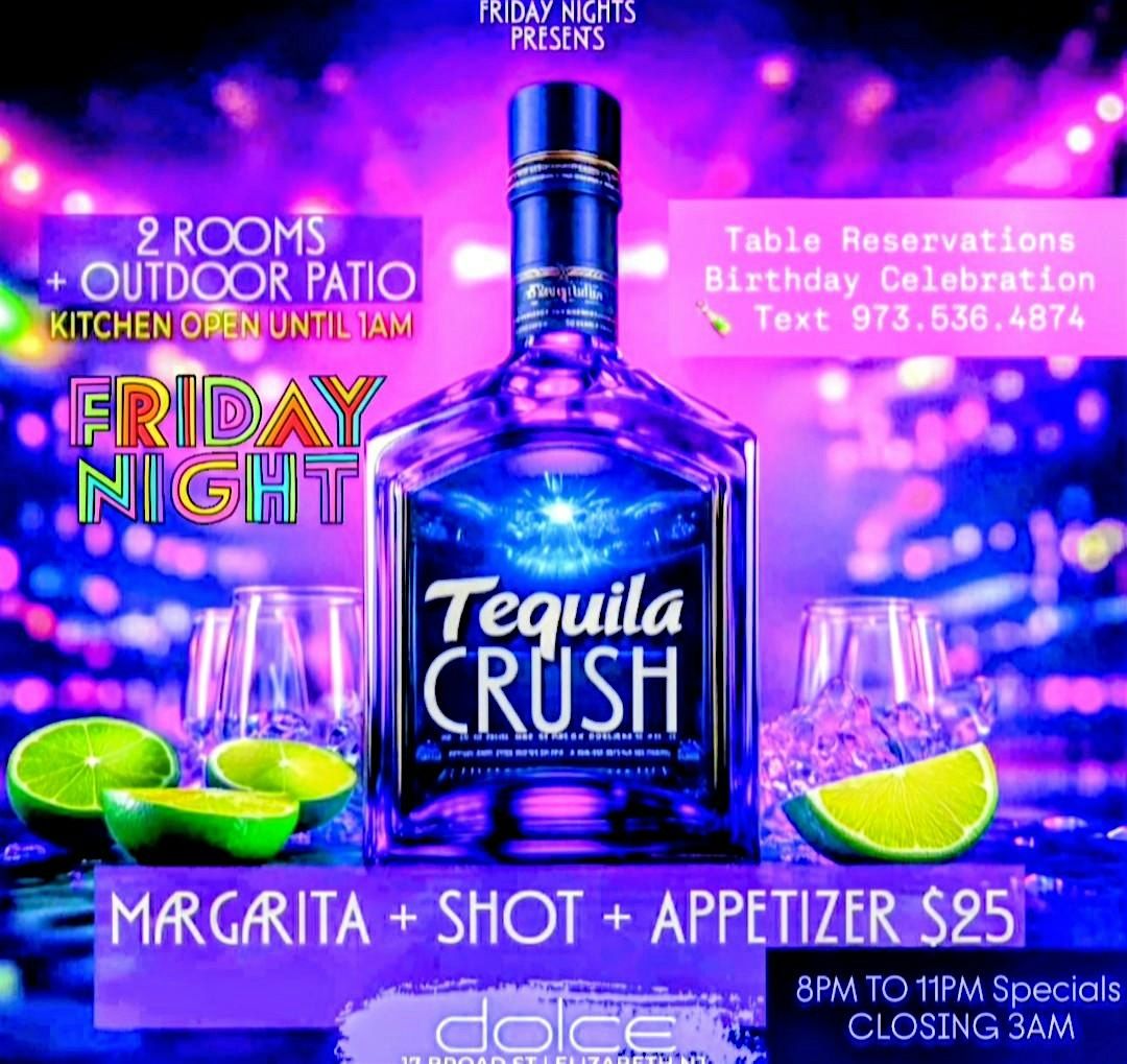 TEQUILA CRUSH LADIES FREE TILL 10P30PM RSVP