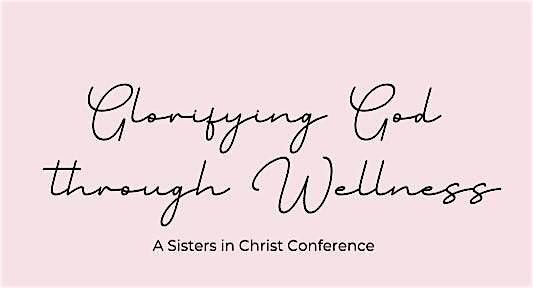 Glorifying God through Wellness Event