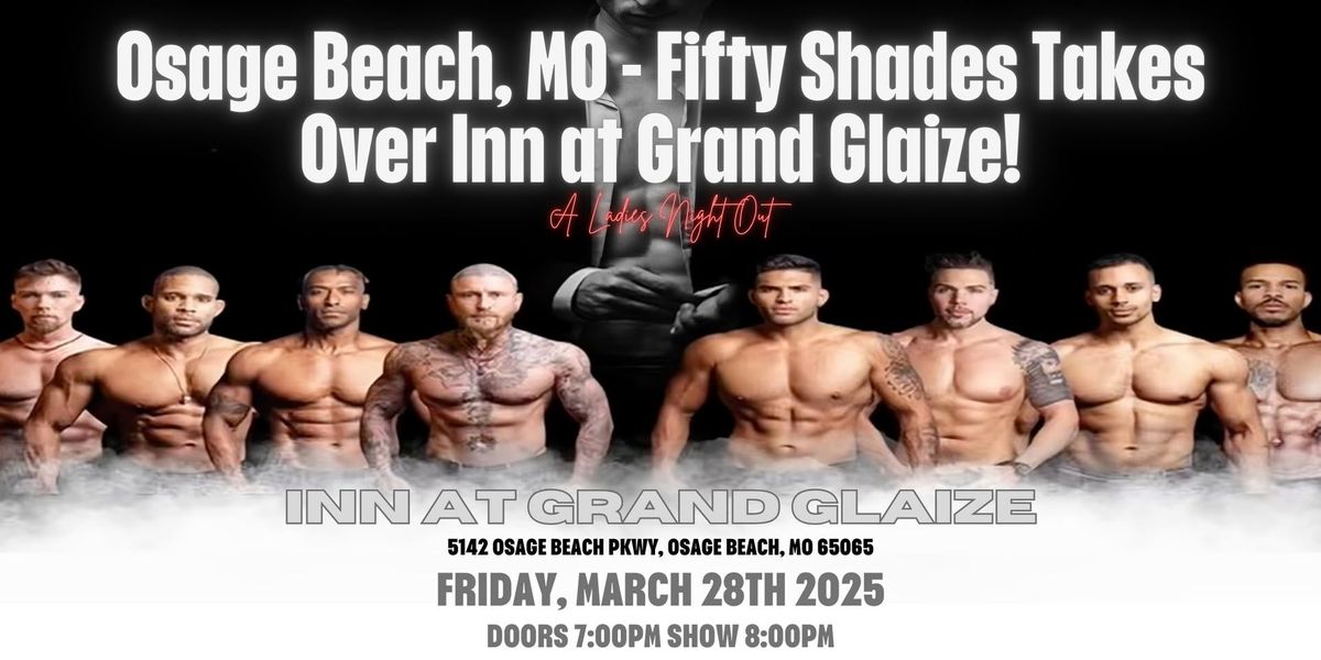 Osage Beach, MO - Male Revue: Fifty Shades Takes Over Inn at Grand Glaize!