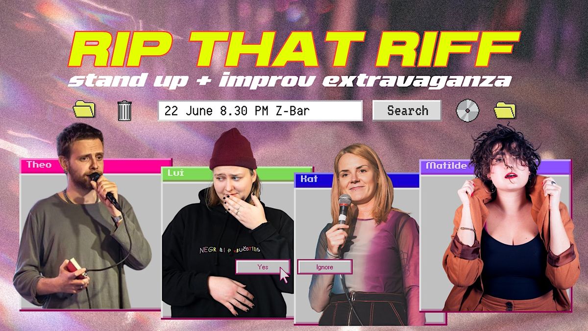 RIP THAT RIFF _ Stand Up and Improv Comedy Extravaganza