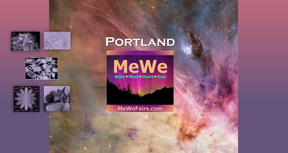 MeWe Metaphysics & Wellness Fair in Portland, 70+ Booths \/ 30+ Talks ($5)