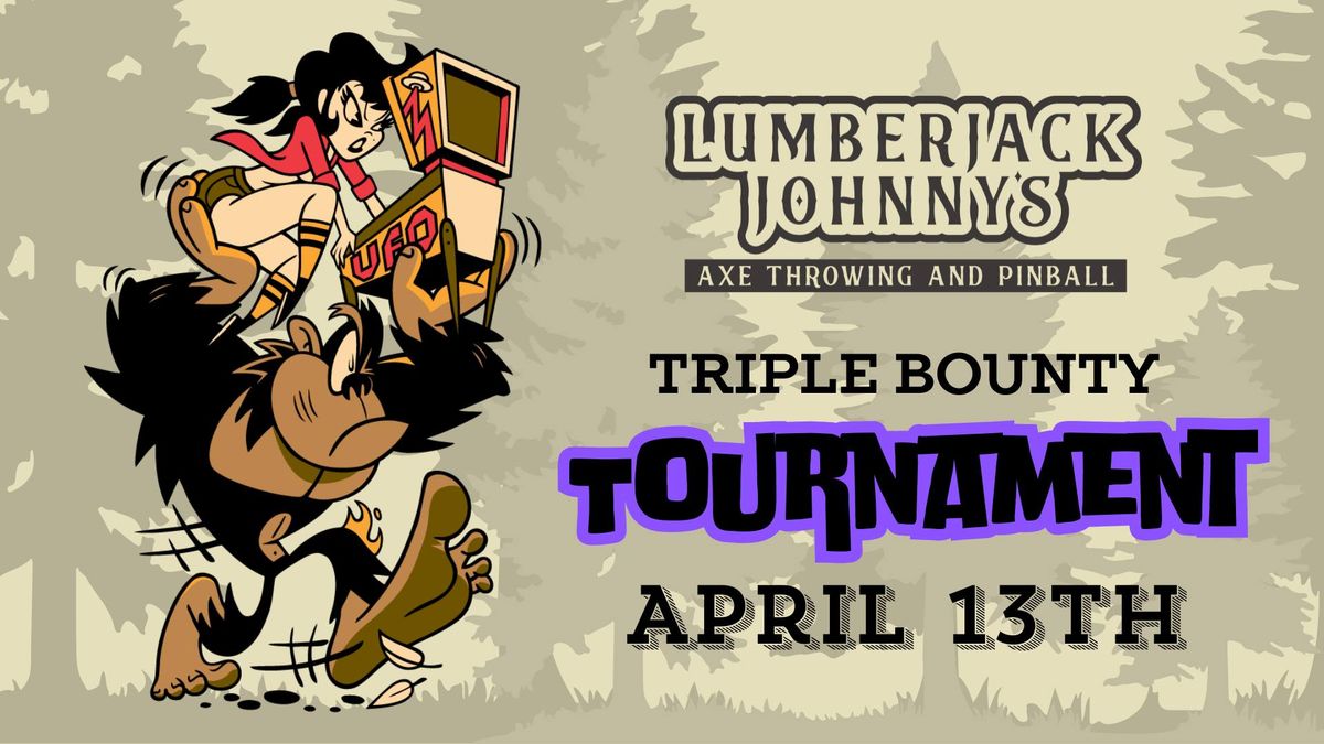 Lumberjack Triple Bounty Pinball Tournament