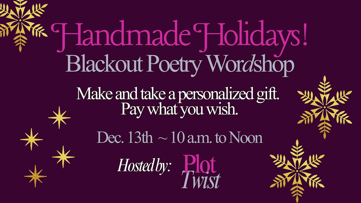 Handmade Holidays: Blackout Poetry WorDshop