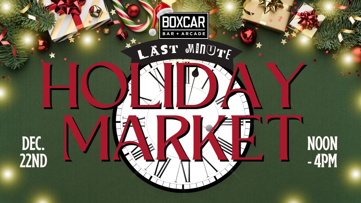 Last Minute Holiday Market