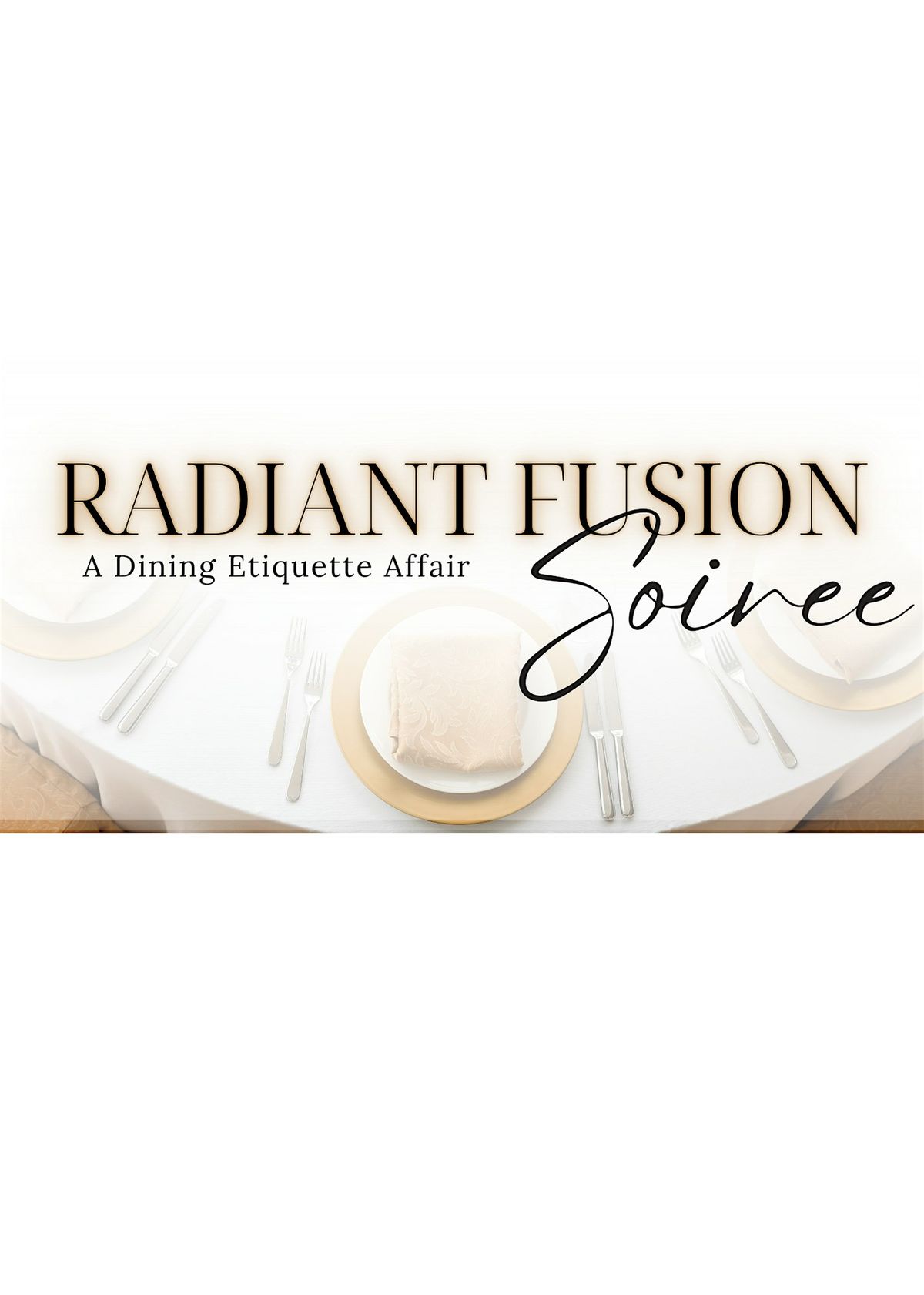 Radiant Fusion Soiree: A Dining Etiquette Affair