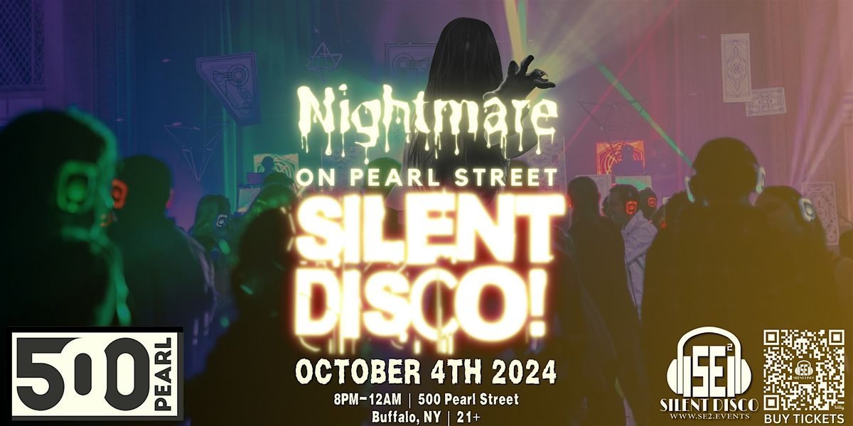 NIGHTMARE on Pearl Street SILENT DISCO @ 500 Pearl! - 10\/4\/24