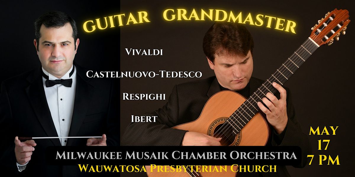 MUSAIK CHAMBER ORCHESTRA presents: GUITAR GRANDMASTER - Rene Izquierdo!