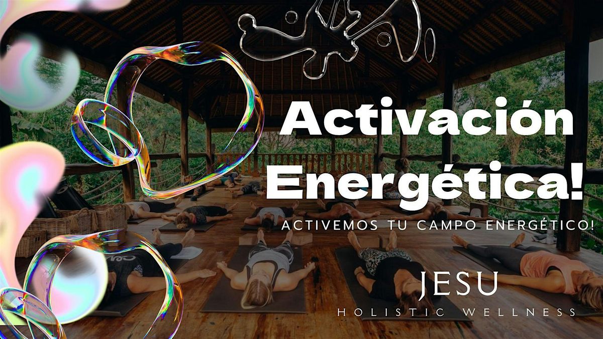 ACTIVACI\u00d3N ENERG\u00c9TICA