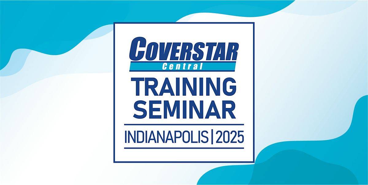 2025 Coverstar Central Training Seminar | Indianapolis