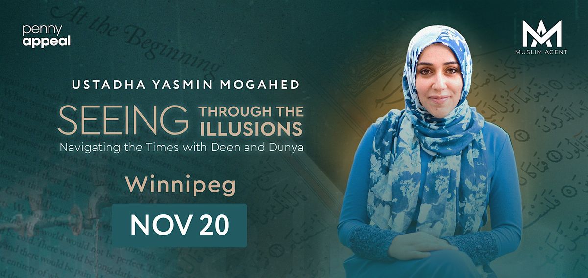 Navigating the Times with Deen and Duniya lead by Ustadha Yasmin Mogahed