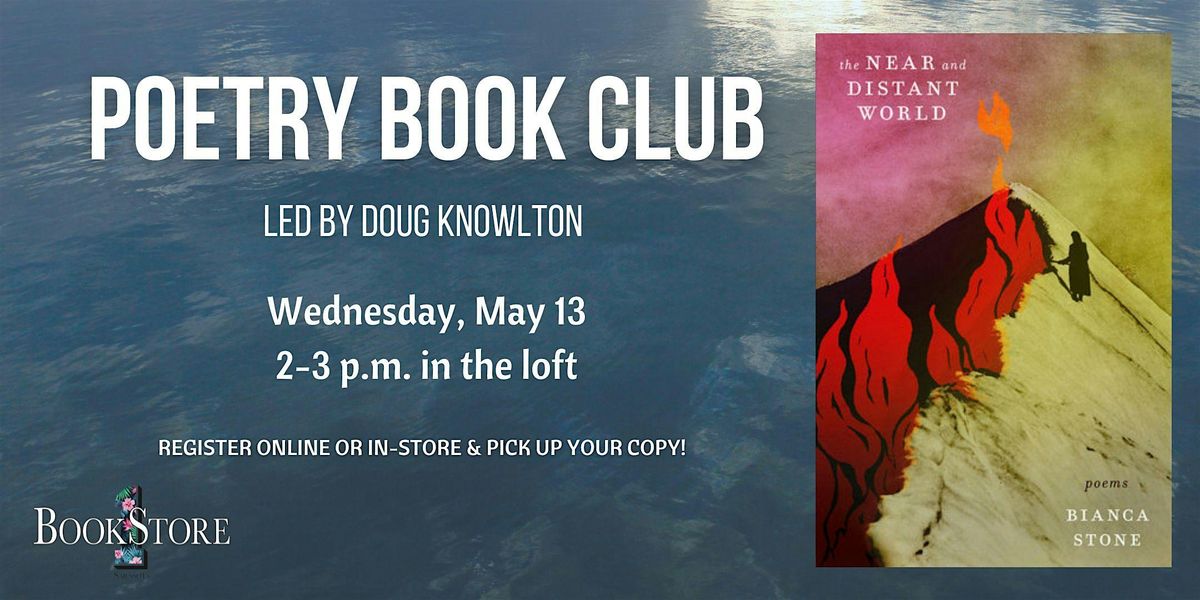 Poetry Book Club: "The Near and Distant World" by Bianca Stone