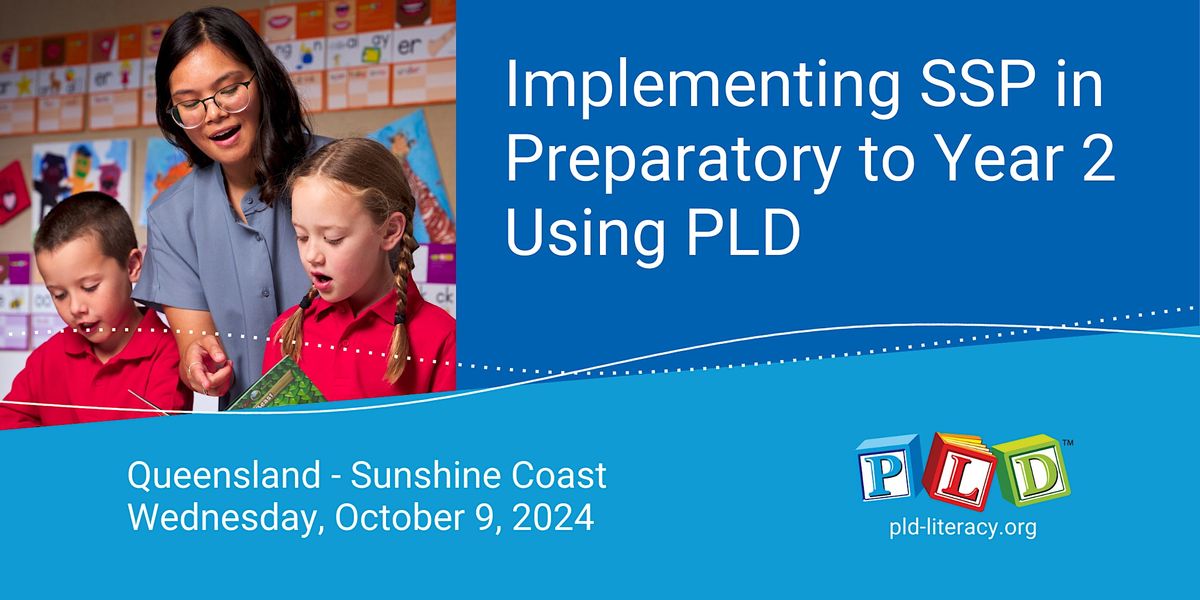 Implementing SSP in Preparatory to Year 2 Using PLD (Sunshine Coast)