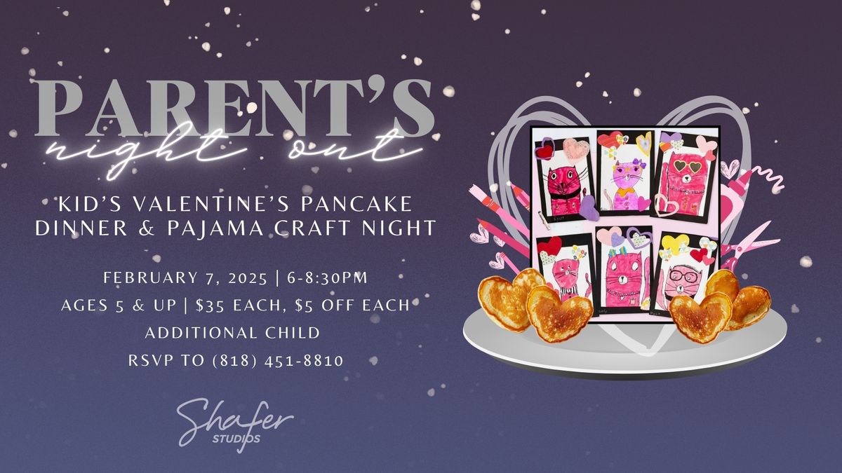 Parent's Night Out- Kid's Valentine's Pancake Dinner & Pajama Craft Night